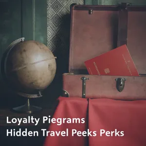 Best Loyalty Programs with Hidden Travel Perks